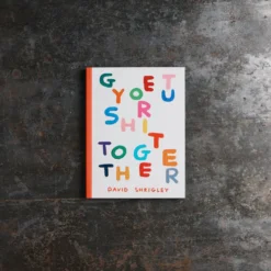 Livre - Get your shit together