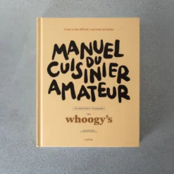 Livre - Manuel du cuisinier amateur - Whoogy's